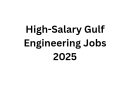 High-Salary Gulf Engineering Jobs 2025