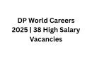DP World Careers 2025 | 38 High Salary Vacancies
