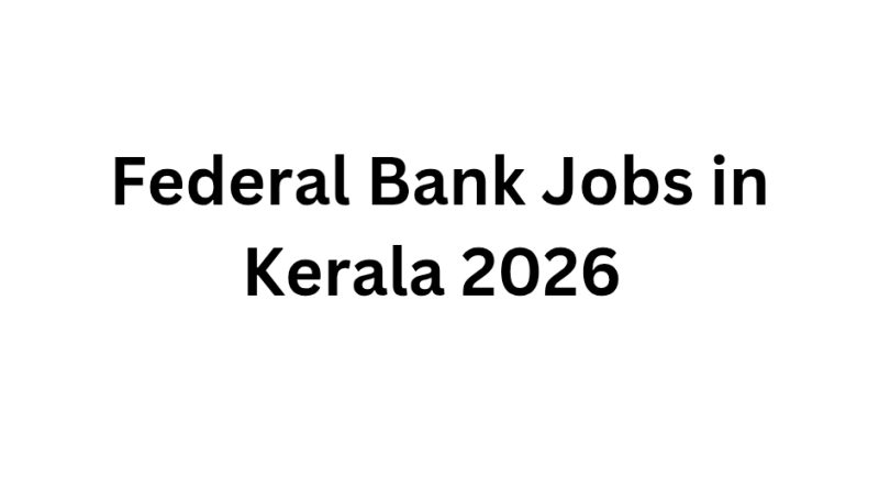 Federal Bank Jobs in Kerala 2026