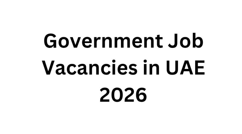 Government Job Vacancies in UAE 2026
