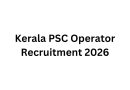 Kerala PSC Operator Recruitment 2026