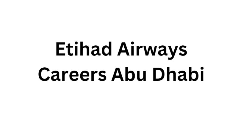 Etihad Airways Careers Abu Dhabi