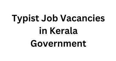 Typist Job Vacancies in Kerala Government