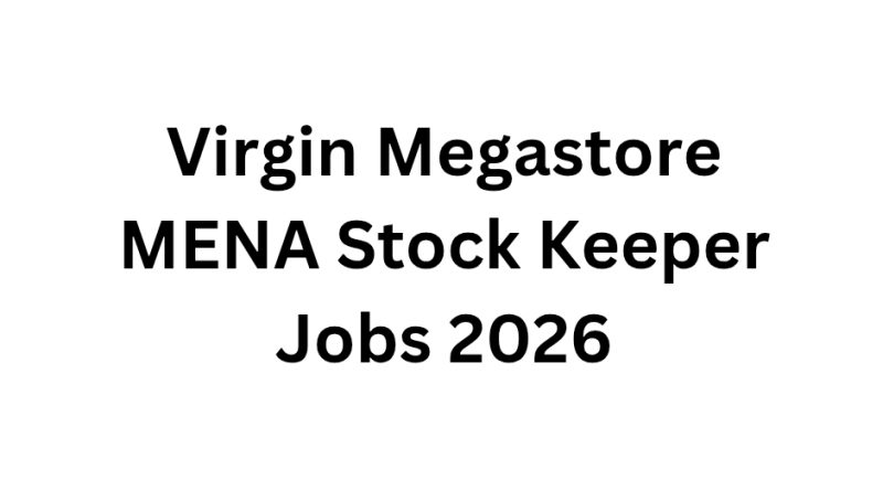 Virgin Megastore MENA Stock Keeper Jobs 2026