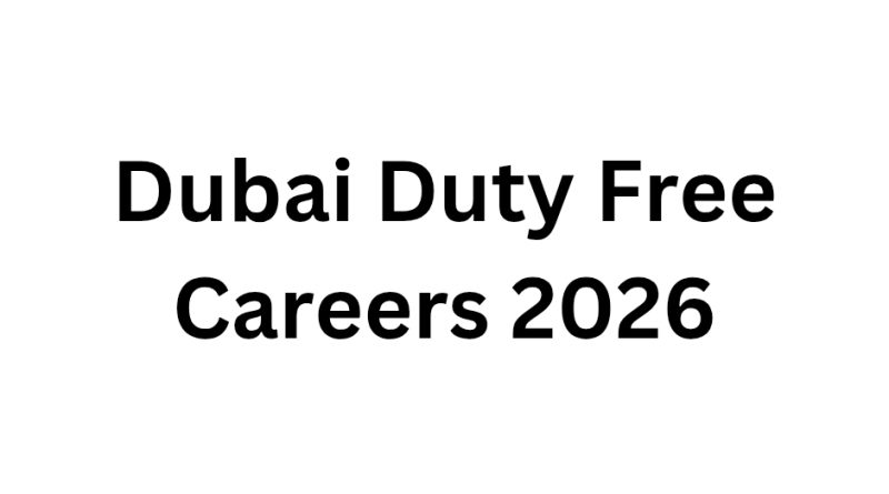 Dubai Duty Free Careers 2026