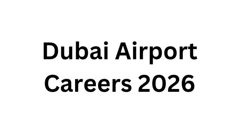 Dubai Airport Careers 2026