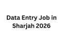 Data Entry Job in Sharjah 2026