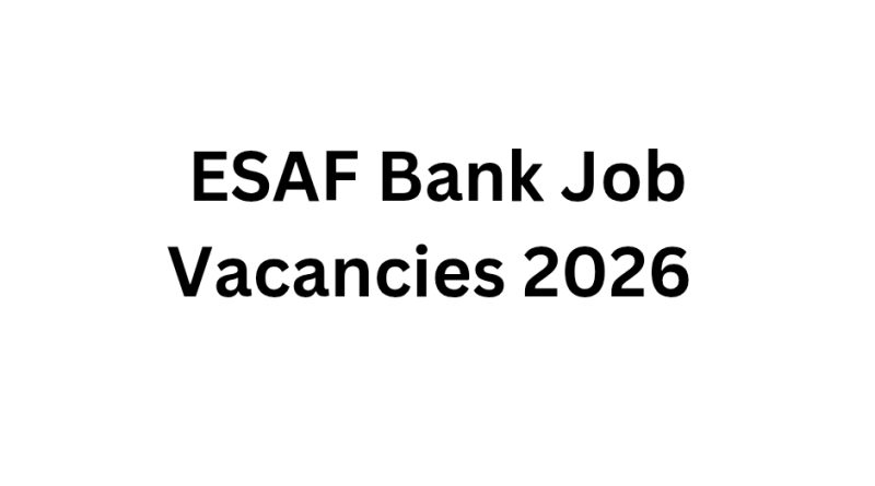 ESAF Bank Job Vacancies 2026