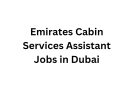 Emirates Cabin Services Assistant Jobs in Dubai