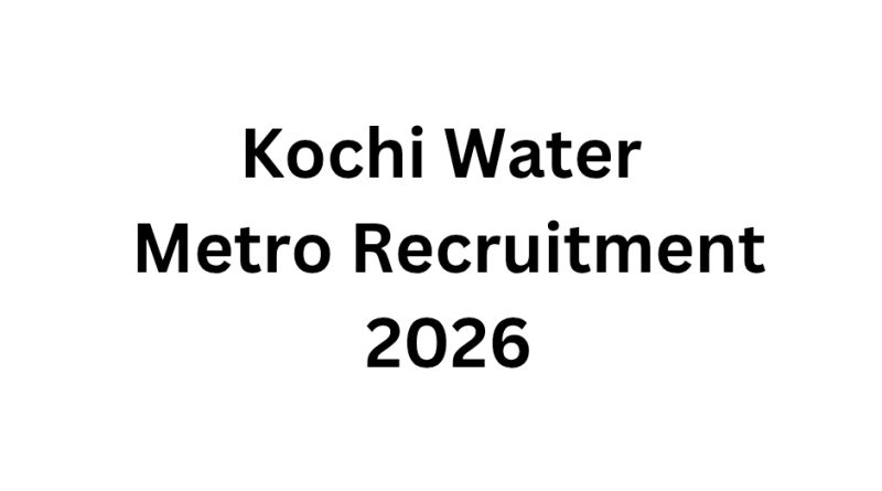 Kochi Water Metro Recruitment 2026