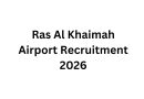 Ras Al Khaimah Airport Recruitment 2026