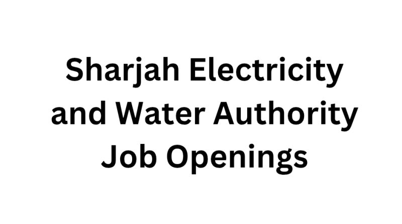 Sharjah Electricity and Water Authority Job Openings