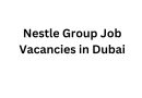 Nestle Group Job Vacancies in Dubai