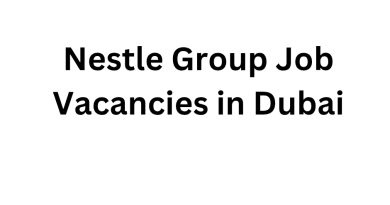 Nestle Group Job Vacancies in Dubai