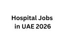 Hospital Jobs in UAE 2026