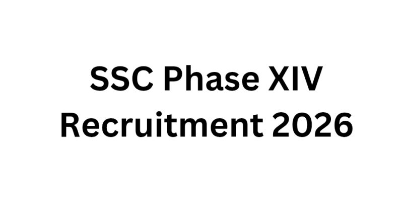 SSC Phase XIV Recruitment 2026