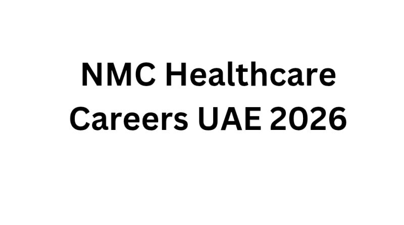 NMC Healthcare Careers UAE 2026