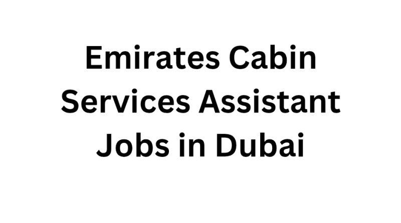 Emirates Cabin Services Assistant Jobs in Dubai