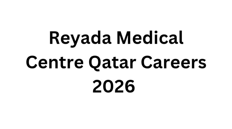 Reyada Medical Centre Qatar Careers 2026