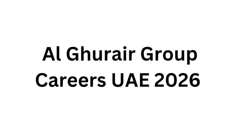 Al Ghurair Group Careers UAE 2026