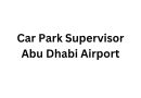 Car Park Supervisor Abu Dhabi Airport