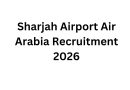 Sharjah Airport Air Arabia Recruitment 2026