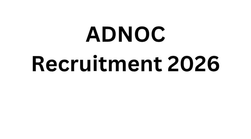ADNOC Recruitment 2026