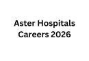 Aster Hospitals Careers 2026