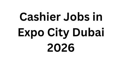 Cashier Jobs in Expo City Dubai 2026