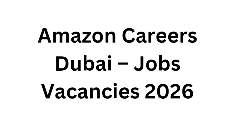 Amazon Careers Dubai – Jobs Vacancies 2026