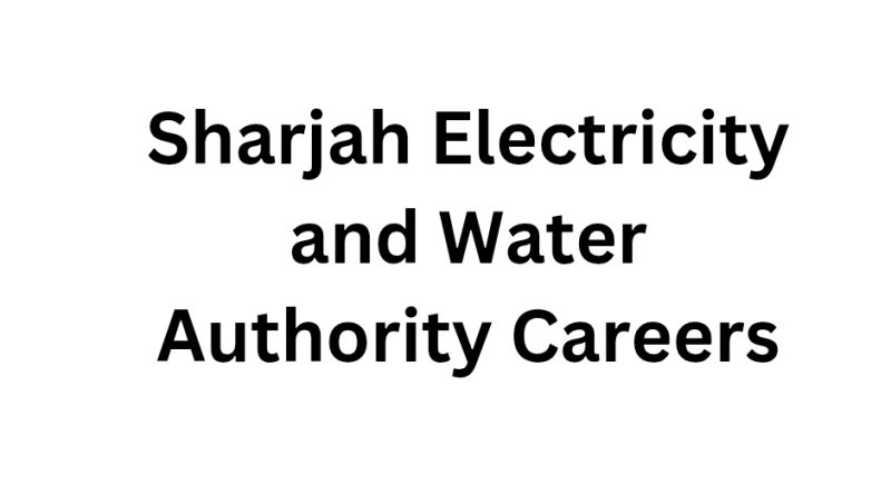 Sharjah Electricity and Water Authority Careers