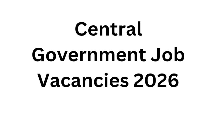 Central Government Job Vacancies 2026