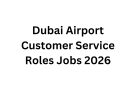 Dubai Airport Customer Service Roles Jobs 2026