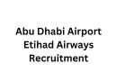 Abu Dhabi Airport Etihad Airways Recruitment