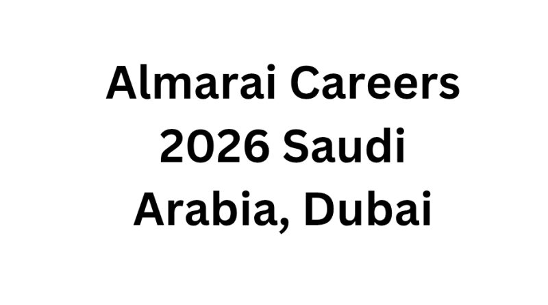 Almarai Careers 2026 Saudi Arabia, Dubai