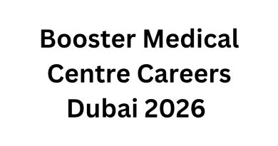 Booster Medical Centre Careers Dubai 2026