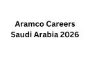 Aramco Careers Saudi Arabia 2026