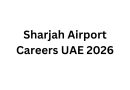 Sharjah Airport Careers UAE 2026