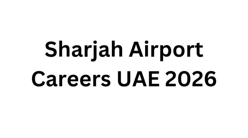 Sharjah Airport Careers UAE 2026