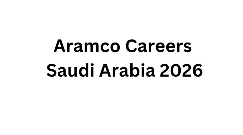 Aramco Careers Saudi Arabia 2026