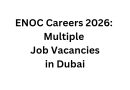 ENOC Careers 2026: Multiple Job Vacancies in Dubai
