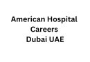 American Hospital Careers Dubai UAE
