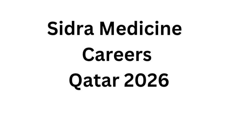 Sidra Medicine Careers Qatar 2026