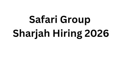 Safari Group Sharjah Hiring 2026