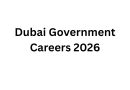 Dubai Government Careers 2026