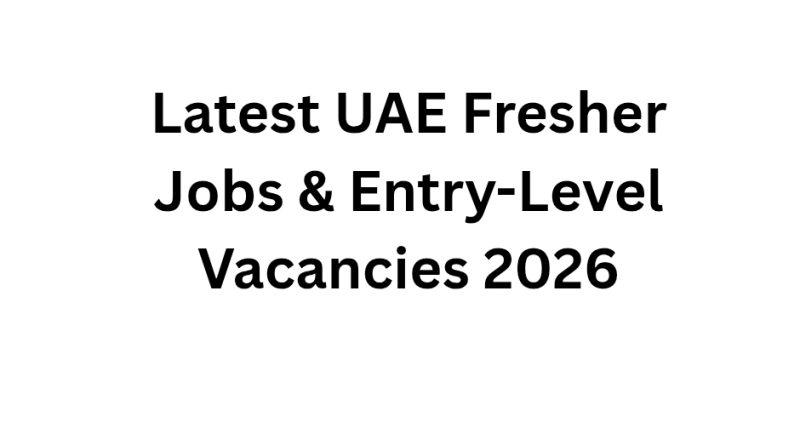 Latest UAE Fresher Jobs & Entry-Level Vacancies 2026