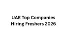 UAE Top Companies Hiring Freshers 2026