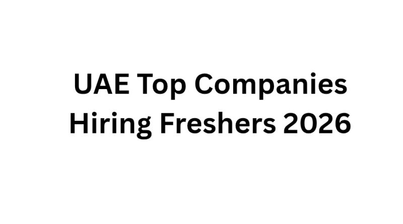 UAE Top Companies Hiring Freshers 2026