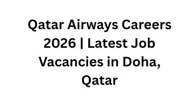 Qatar Airways Careers 2026 | Latest Job Vacancies in Doha, Qatar
