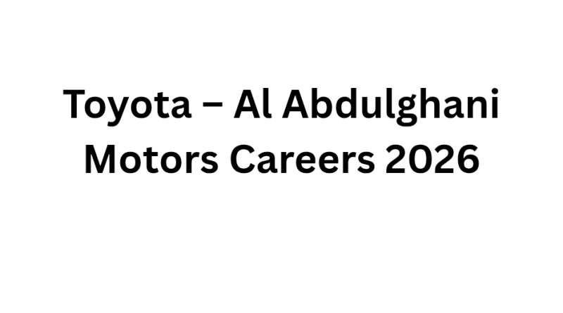 Toyota – Al Abdulghani Motors Careers 2026